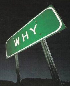 Do you need to know "why?"
