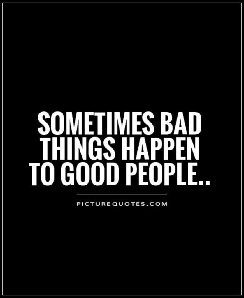 Why do bad things happen to good people?