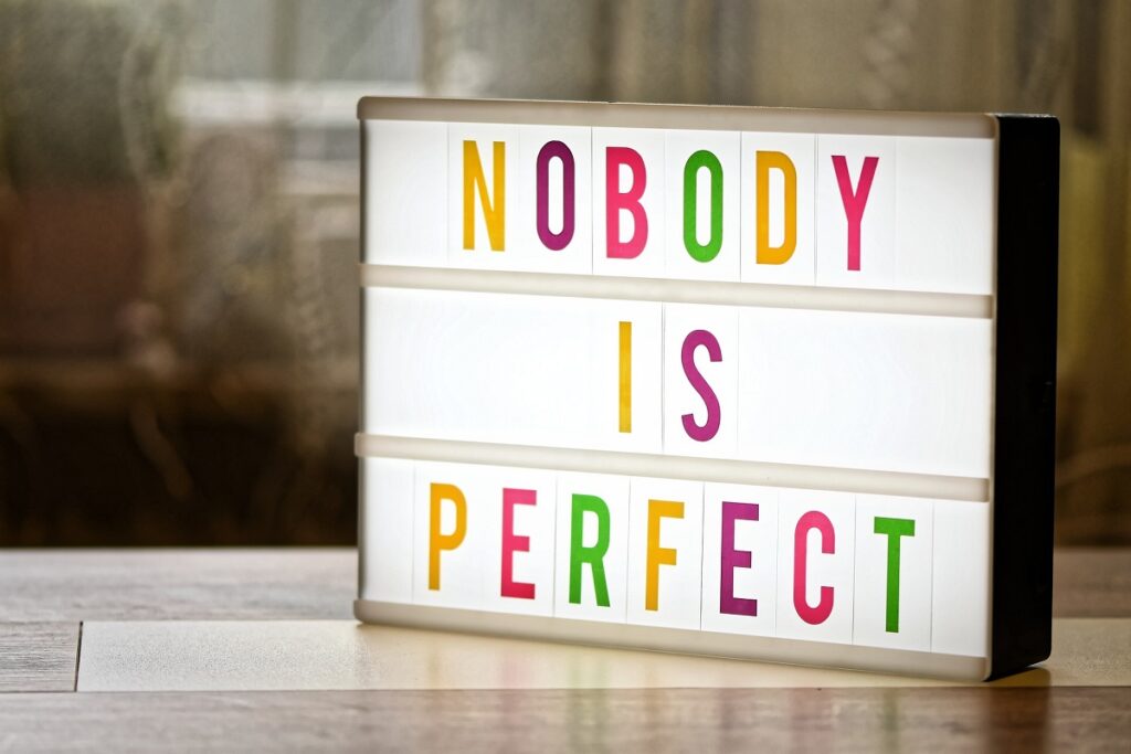 How can anybody possibly live a perfect life?