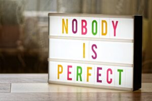 How can anybody possibly live a perfect life?